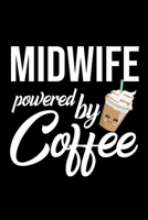 Midwife Powered by Coffee: Christmas Gift for Midwife Funny Midwife Journal Best 2019 Christmas Present Lined Journal 6x9inch 120 pages 1701894254 Book Cover