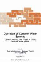 Operation of Complex Water Systems: Operation, Planning, and Analysis of Already Developed Water Systems (NATO Science Series E:) 9024727979 Book Cover