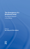 The Emergence of a Binational Israel: The Second Republic in the Making 0367291681 Book Cover