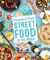 MasterChef: Street Food of the World 147290916X Book Cover