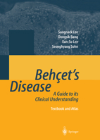 Behçet’s Disease: A Guide to its Clinical Understanding Textbook and Atlas 3642630944 Book Cover