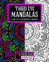 Third Eye Mandalas: Adult Coloring Book B0915ZK1QQ Book Cover