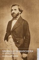 Verdi's Opera The Masked Ball: Containing The Italian Text, With An English Translation, And The Music Of All The Principal Airs 0793526132 Book Cover