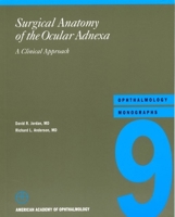 Surgical Anatomy of the Ocular Adnexa: A Clinical Approach (Ophthalmology Monographs) 0199744262 Book Cover