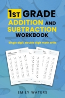 1st Grade Addition and Subtraction Workbook: single digit, double digit drills B08M2LMGQT Book Cover