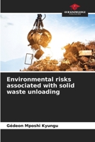 Environmental risks associated with solid waste unloading 6206229599 Book Cover