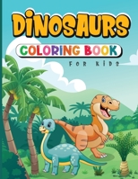Dinosaurs Coloring Book for Kids: A Dino for Your Kid! 9126677393 Book Cover