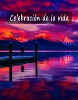 Celebración de la vida: Libro de visitas para servicios funerarios y conmemorativos, Libro de condolencias, Libro de recuerdos, Libro de registro, ... a fiestas de cumpleaños. (Spanish Edition) B084QL48BF Book Cover