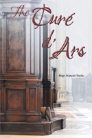 The Cure D'Ars : St. Jean-Marie-Baptiste Vianney 9715540279 Book Cover