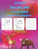 Letter Tracing and Coloring for_Preschooler.: Toddlers ages 2-4 Homeschool Preschool Learning Activities for 3 year olds Big ABC Books B08M8Q9M41 Book Cover