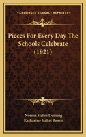 Pieces For Every Day The Schools Celebrate 1167007727 Book Cover