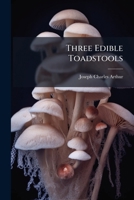 Three Edible Toadstools 1286528828 Book Cover
