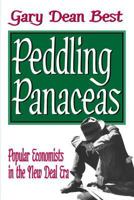 Peddling Panaceas: Popular Economists in the New Deal Era 1412807247 Book Cover