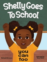 Shelly Goes To School You Can Too 1737151545 Book Cover