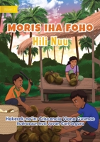 Living in the Village - Harvesting Coconuts - Moris Iha Foho - Hili Nuu 1922621811 Book Cover