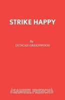 Strike Happy 0573014299 Book Cover