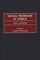 Social Problems in Africa: New Visions 0275963438 Book Cover