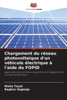 Chargement du réseau photovoltaïque d'un véhicule électrique à l'aide du FOPID (French Edition) 6208343259 Book Cover