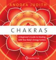 Chakras: A Beginner's Guide to Healing with Your Body's Energy Centers 1591799066 Book Cover