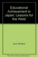 Educational Achievement in Japan: Lessons for the West 0873324692 Book Cover