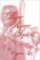 Bear River Spirit 0595265189 Book Cover