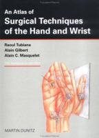 An Atlas of Surgical Techniques of the Hand and Wrist 1853173002 Book Cover
