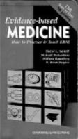 Evidence-Based Medicine: How to Practice and Teach EBM 0443062404 Book Cover