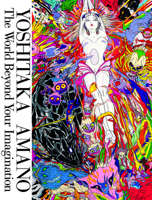 Yoshitaka Amano: The World Beyond Your Imagination 4756246044 Book Cover
