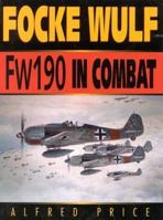 Focke Wulf Fw 190 in Combat 0684153238 Book Cover