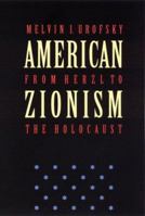 American Zionism from Herzl to the Holocaust 0385036396 Book Cover