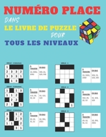 Num�ro de Place Dans le livre de Puzzle pour Tous les Niveaux: Num�ro Place dans le livre de puzzle avec 210 puzzles pour tous les niveaux, enfants, adultes, personnes �g�es et tous les fans de livres B09SP9P27Q Book Cover