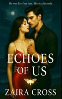 Echoes Of Us: A haunting second chance romance B0F79TL4BQ Book Cover