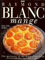 Blanc Mange: The Mysteries of the Kitchen Revealed 0563370165 Book Cover