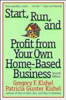 Start, Run, and Profit from Your Own Home-Based Business 0471247774 Book Cover