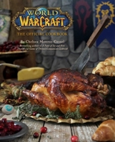 World of Warcraft: The Official Cookbook 160887804X Book Cover