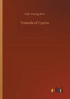 Yolanda of Cyprus: Large Print 1540807673 Book Cover