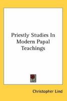 Priestly Studies In Modern Papal Teachings 142866131X Book Cover