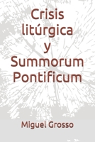 Crisis litúrgica y Summorum Pontificum B08HGRZPWL Book Cover