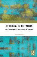 Democratic Dilemmas: Why Democracies Ban Political Parties 0367588765 Book Cover