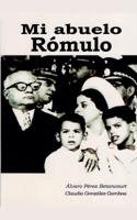 Mi abuelo Rómulo B09P7QHB6T Book Cover