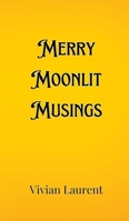 Merry Moonlit Musings 9916903301 Book Cover