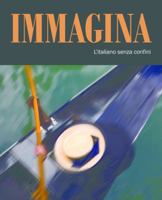 Immagina Se + Supersite: L'Italiano Senza Confini 1605762601 Book Cover