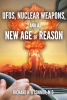 UFOs, Nuclear Weapons, and a New Age of Reason B098GJD9KJ Book Cover