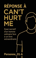 Réponse à Can't Hurt Me: Essai narratif d'un homme ordinaire face à un livre extraordinaire. 2810629404 Book Cover