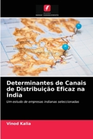 Determinantes de Canais de Distribuição Eficaz na Índia: Um estudo de empresas indianas seleccionadas 6202943475 Book Cover