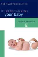 Understanding Your Baby (Understanding Your Child Series) 1843102420 Book Cover