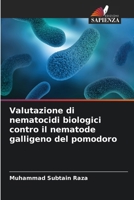 Valutazione di nematocidi biologici contro il nematode galligeno del pomodoro (Italian Edition) 6209848869 Book Cover