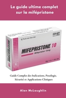 Le guide ultime complet sur la mifépristone B0GNNBYJYX Book Cover