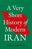 A Very Short History of Modern Iran 1836433808 Book Cover