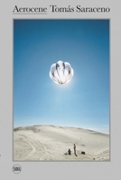 Tomas Saraceno: The Aerocene Project 8857234738 Book Cover